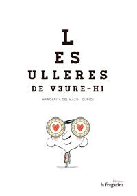 LES ULLERES DE VEURE-HI, de MAZO FERNANDEZ, MARGARITA DEL | portada del libro