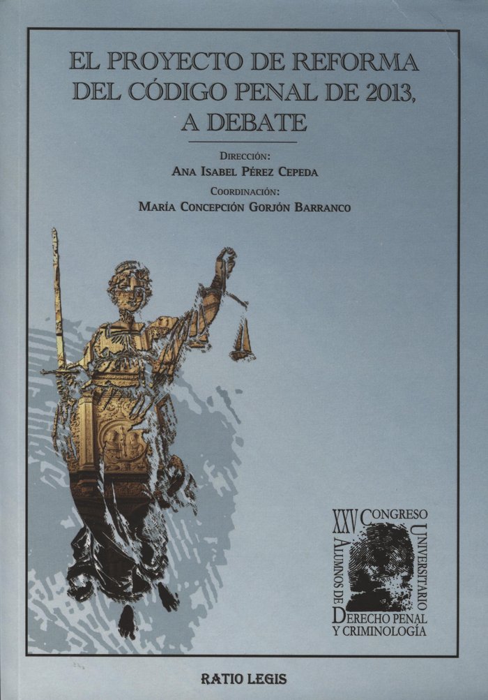 PROYECTO DE REFORMA DEL CóDIGO PENAL DE 2013, A DEBATE, EL, de AA.VV. | portada del libro