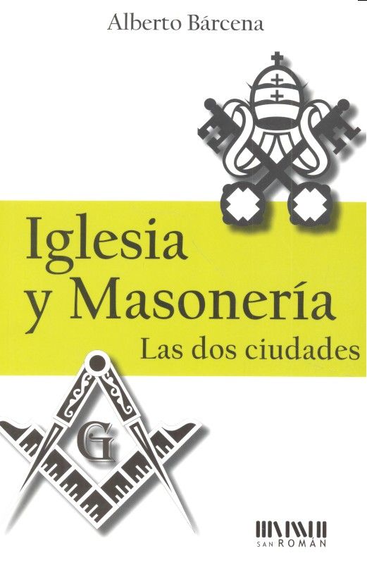 Iglesia y Masonería, de Bárcena, Alberto | portada del libro