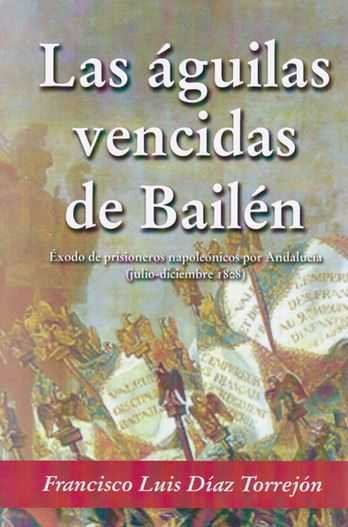 LAS ÁGUILAS VENCIDAS DE BAILÉN, de Francisco Luis Díaz Torrejón | portada del libro
