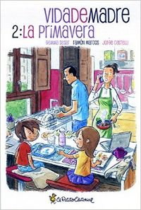 VIDA DE MADRE 2. LA PRIMAVERA, de Gemma Sesar Ignacio#Ramón Marcos Ferreiro | portada del libro