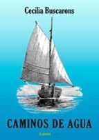 CAMINOS DE AGUA, de CECILIA BUSCARONS | portada del libro