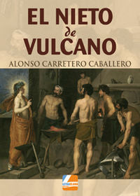 El nieto de Vulcano, de CARRETERO CABALLERO | portada del libro
