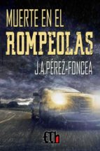 Muerte en el rompeolas, de J. PEREZ FONCEA | portada del libro