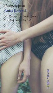 Amar la herida, de Romero Juan, Carmen | portada del libro