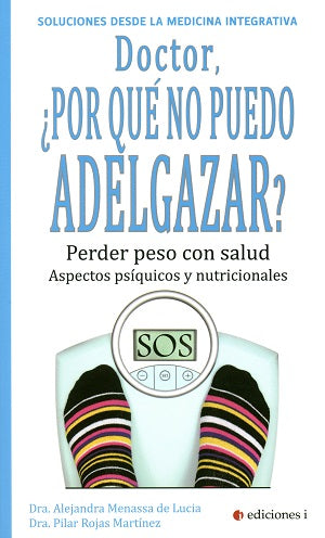 Doctor, ¿por qué no puedo adelgazar?, de Dra. Alejandra | portada del libro