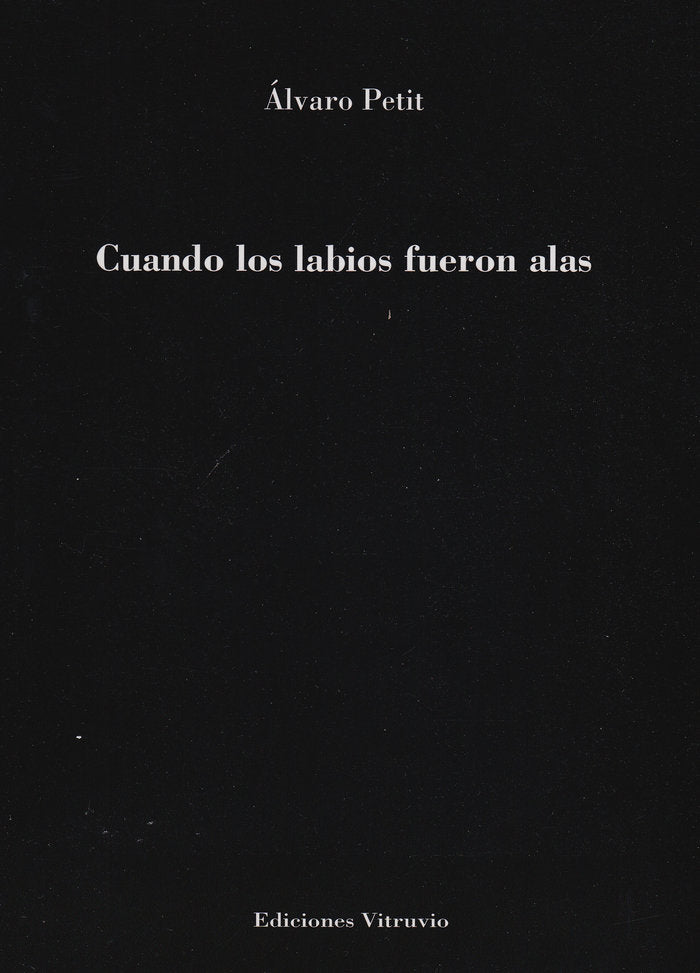CUANDO LOS LABIOS FUERON ALAS, de PETIT ZARZALEJOS | portada del libro