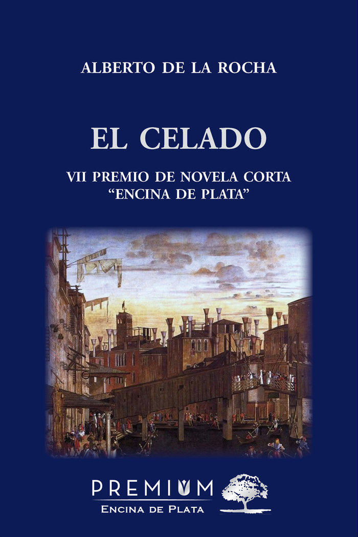 CELADO, EL, de De la Rocha, Alberto | portada del libro