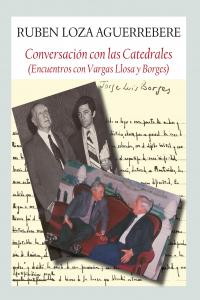 Conversación con la Catedrales, de Loza Aguerrebere, Rubén | portada del libro