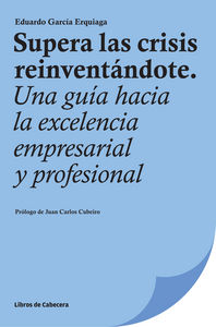 Supera las crisis reinventándote, de García Erquiaga, Eduardo | portada del libro