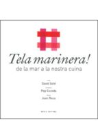 Tela marinera! de la mar a la nostra cuina, de DAVID SOLE | portada del libro