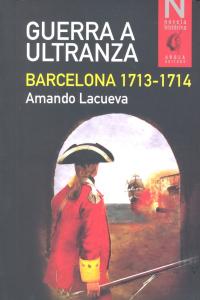 Guerra a ultranza, de Lacueva, Amando | portada del libro
