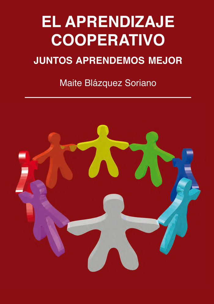 El aprendizaje cooperativo. Juntos aprendemos mejor., de Blázquez Soriano, Maite | portada del libro