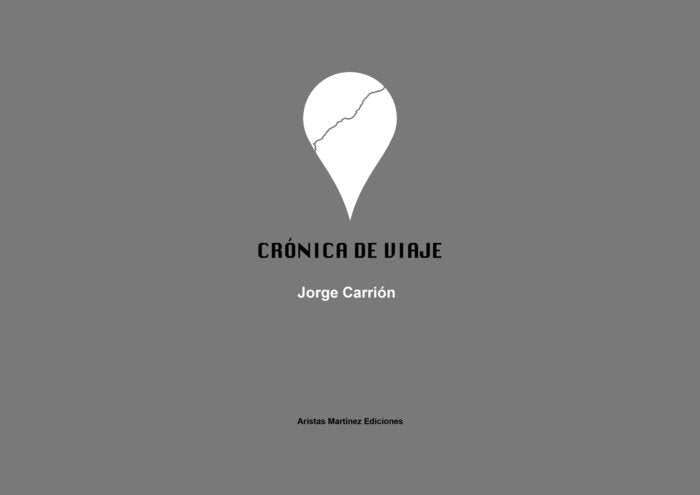 Crónica de viaje, de Carrión Gálvez | portada del libro