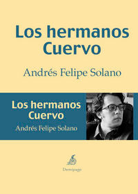 Los hermanos Cuervo, de Felipe Solano, Andrés | portada del libro