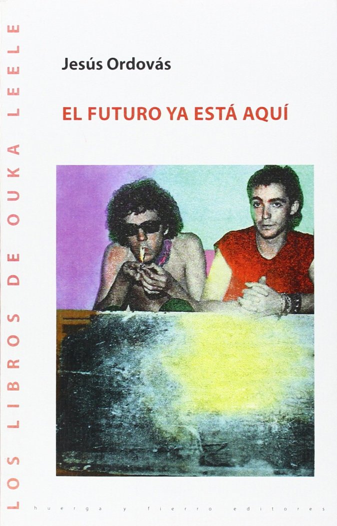 EL FUTURO YA ESTÁ AQUÍ, de JESÚS ORDOVÁS (1947- ) | portada del libro
