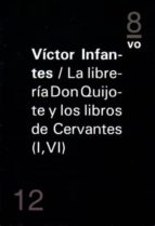 La librería Don Quijote y los libros de Cervantes (I, VI), de Víctor Infantes | portada del libro