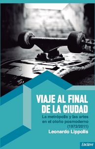 Viaje al final de la ciudad, de Lippolis, Leonardo | portada del libro