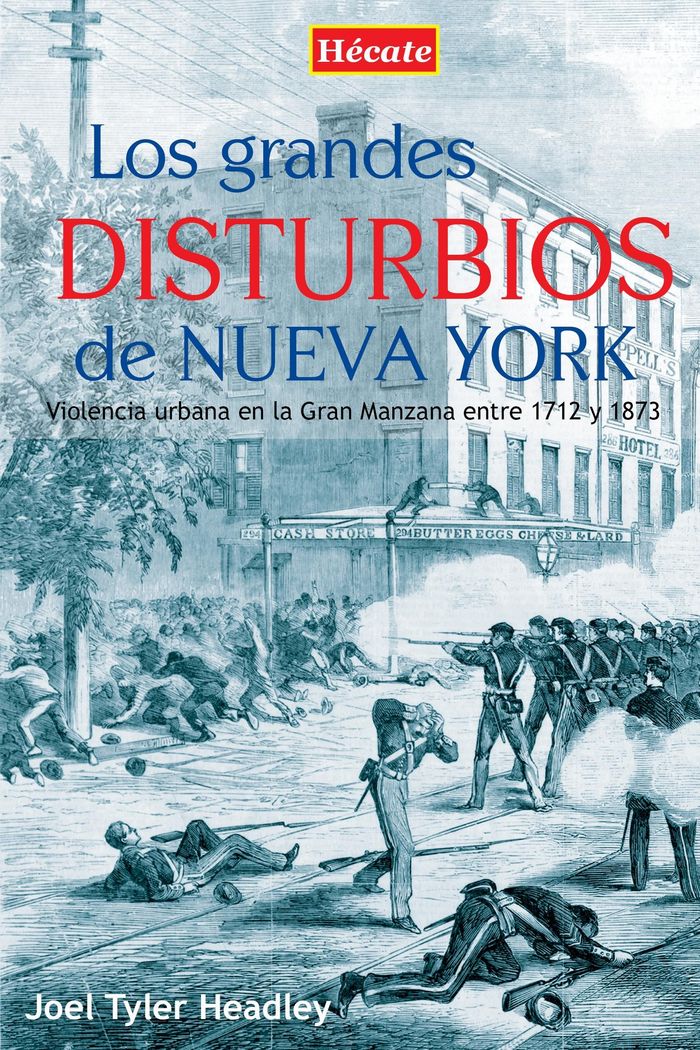 Los grandes disturbios de Nueva York, de Headley, Joel Tyler | portada del libro