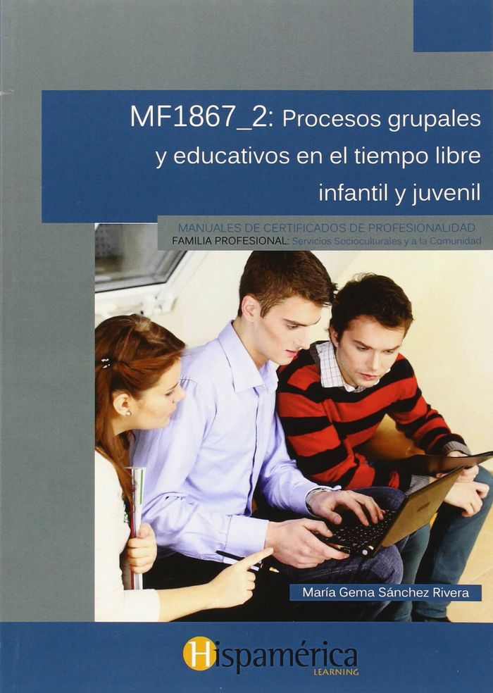 MF1867_2 Procesos grupales y educativos en el tiempo libre, de SÁNCHEZ RIVERA, MARÍA GEMMA | portada del libro