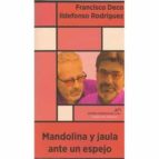 MANDOLINA Y JAULA ANTE EL ESPEJO, de Ildefonso Rodríguez | portada del libro
