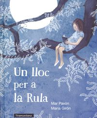 Un Lloc per a La Rula, de MAR PAVON Y MARíA GIRóN | portada del libro