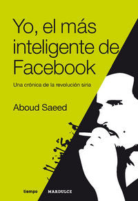 Yo, el más inteligente de Facebook, de Aboud Saeed | portada del libro