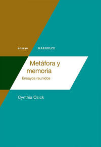 Metáfora y memoria, de Ozick, Cynthia | portada del libro