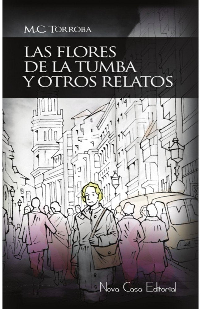 Las flores de la tumba, de Torroba, M.C. | portada del libro