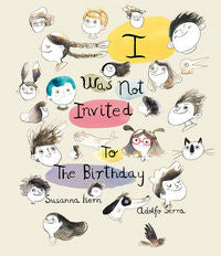 I Was Not Invited To The Birthday, de Isern, Susanna | portada del libro