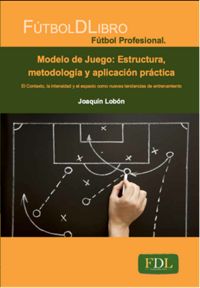 Modelo de Juego: Estructura, metodologia y aplicación práctica, de Joaquín Lobón Conejo | portada del libro
