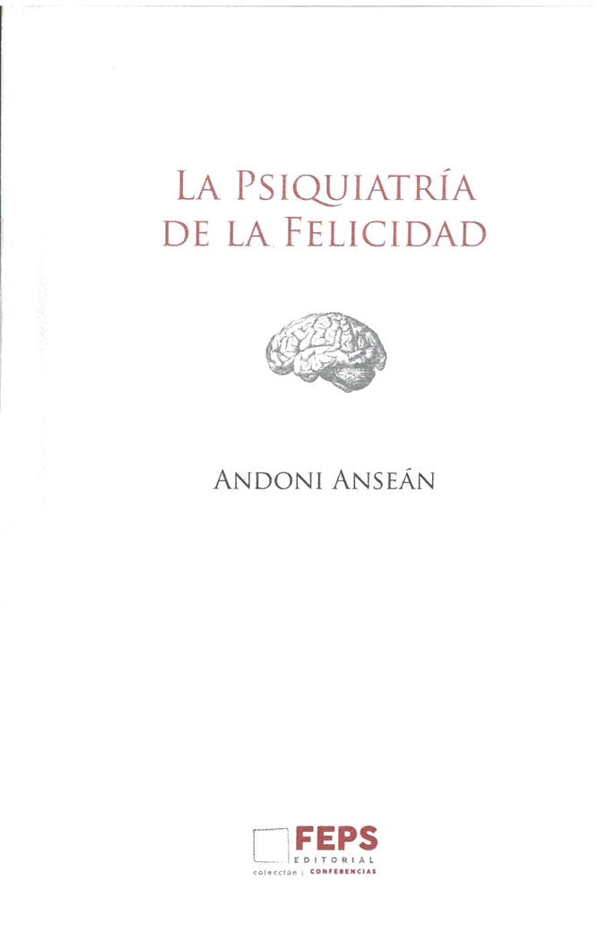 LA PSIQUIATRIA DE LA FELICIDAD, de ANSEAN | portada del libro