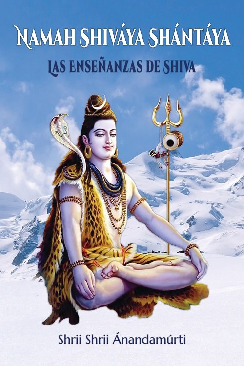 Namah Shiváya Shántáya, de Shrii Shrii Ánandamúrti | portada del libro