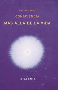 Consciencia más allá de la vida., de Pim Van Lommel | portada del libro