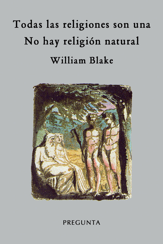 Todas las religiones son una / No hay religión natural, de Blake, William | portada del libro