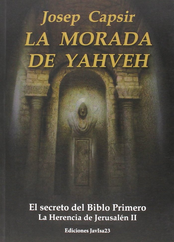 La morada de Yahveh, de Capsir Comín, Josep | portada del libro