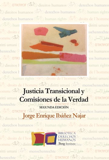 Justicia Transicional y Comisiones de la Verdad, de Ibáñez Najar, Jorge Enrique | portada del libro