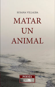 Matar un animal, de Ada Villaba | portada del libro