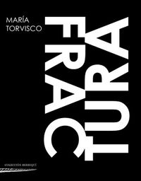 FRACTURA, de TORVSICO PULIDO, MARÍA | portada del libro