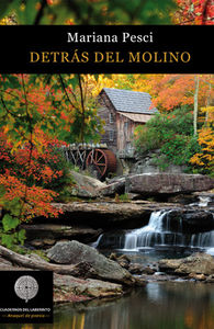 Detrás del molino, de Pesci Libedinsky, MARIANA | portada del libro