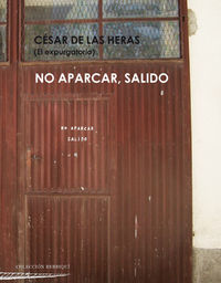 No aparcar, salido, de de las Heras Cobas, César | portada del libro