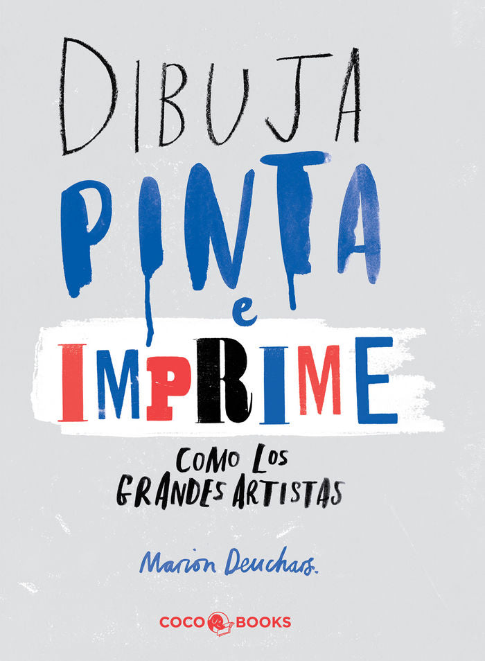 DIBUJA, PINTA E IMPRIME COMO LOS GRANDES ARTISTAS **, de Deuchars | portada del libro