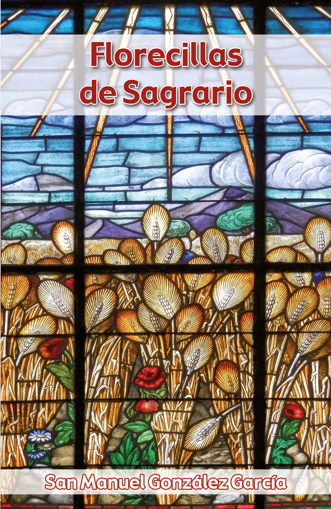 Florecillas de sagrario, de González García, Manuel Obispo de Palencia (1877-1940) | portada del libro