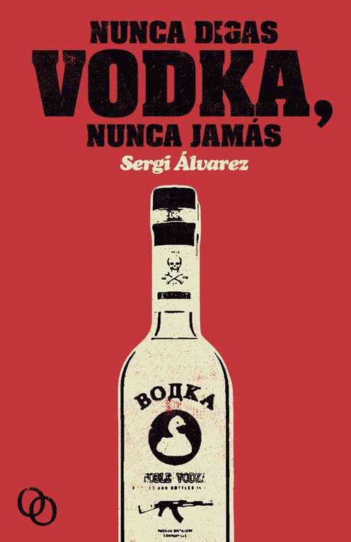 Nunca digas vodka, nunca jamás, de Álvarez Calzada | portada del libro