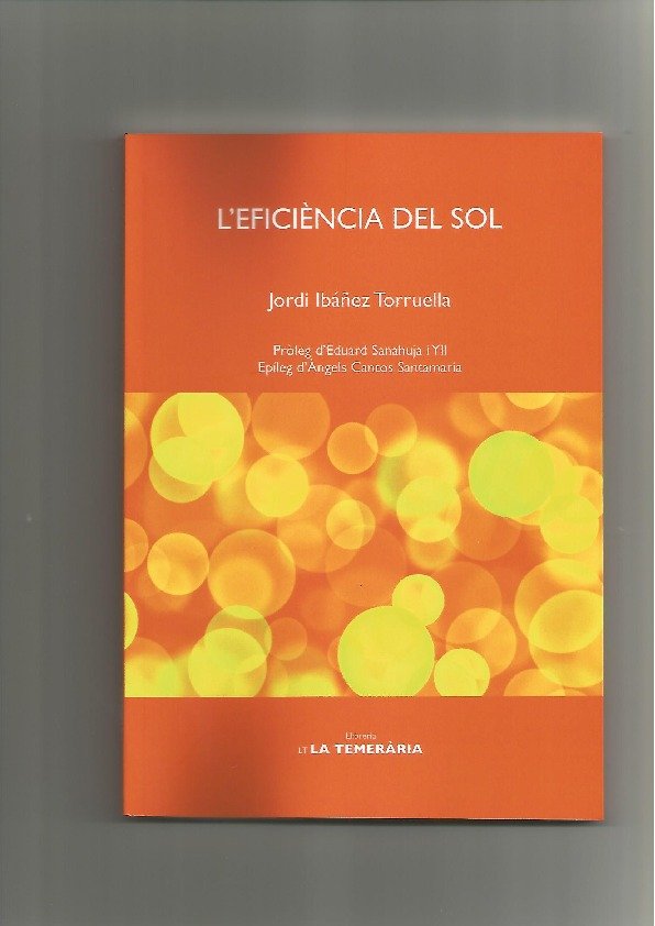 L'EFICIENCIA DEL SOL, de IBAÑEZ TORRUELLA, JORDI | portada del libro