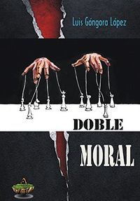 Doble moral, de Góngora López | portada del libro