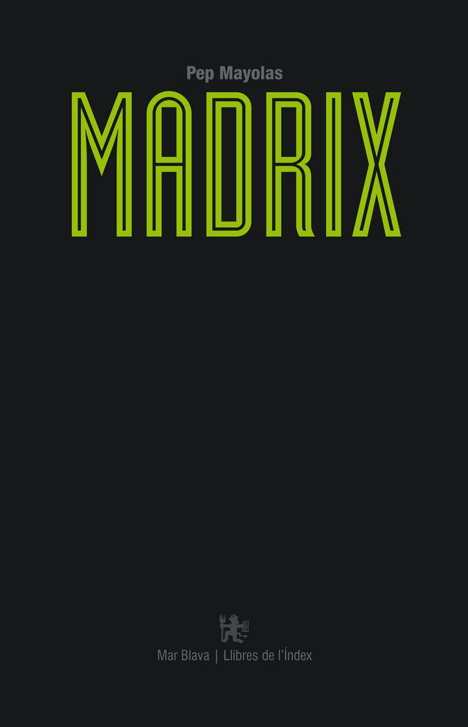 Madrix, de Mayolas Muns, Pep | portada del libro