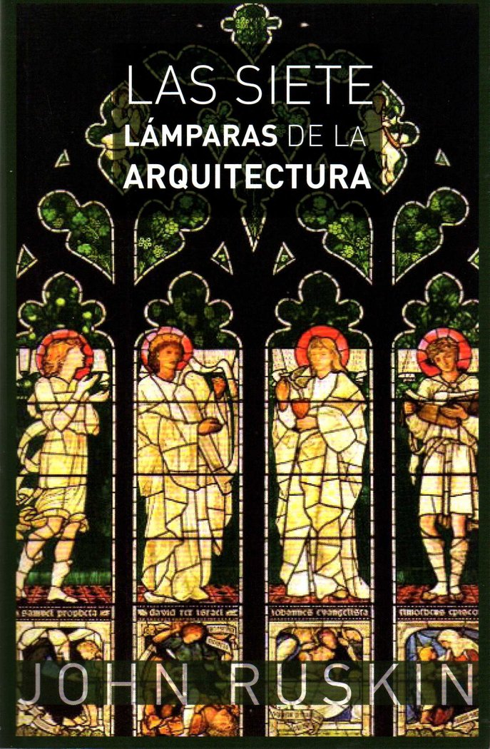 Las siete lámparas de la arquitectura, de Ruskin, John | portada del libro