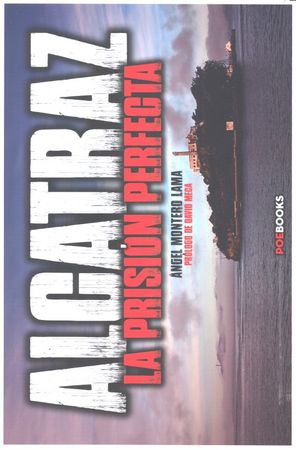 ALCATRAZ: LA PRISIÓN PERFECTA, de Montero Lama | portada del libro
