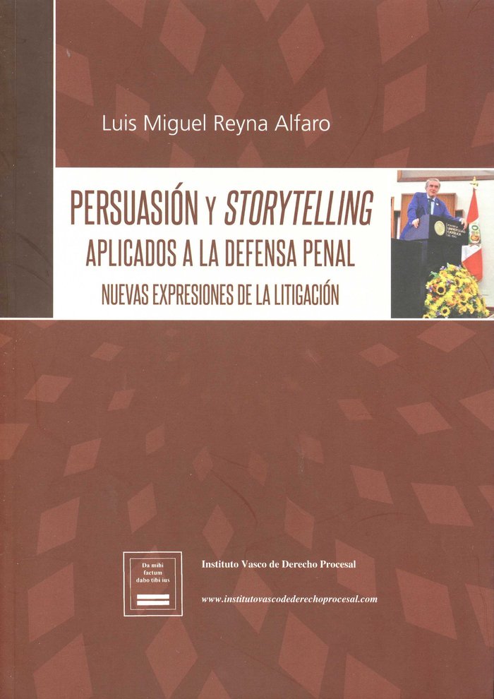 PERSUASION Y STORYTELLING APLICADOS A LA DEFENSA PENAL, de REYNA ALFARO | portada del libro